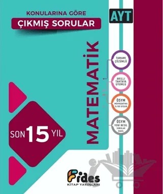 YKS AYT Matematik Son 15 Yıl Konularına Göre Çıkmış Sorular Soru Bankası – Kolektif – Fides Yayıncılık kitap kapağı