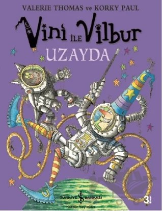 Vini ile Vilbur Uzayda – Korky Paul, Valerie Thomas – İş Bankası Kültür Yayınları kitap kapağı