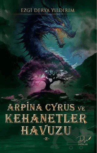 Arpina Cyrus ve Kehanetler Havuzu – Ezgi Derya Yıldırım – Dls Yayınları kitap kapağı