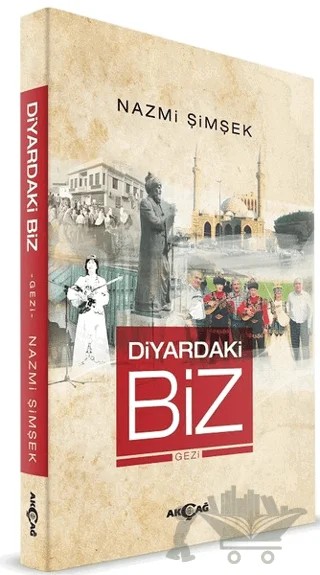Diyardaki Biz – Nazmi Şimşek – Akçağ Yayınları kitap kapağı