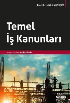 Temel İş Kanunları – Haluk Hadi Sümer – Seçkin Yayıncılık kitap kapağı