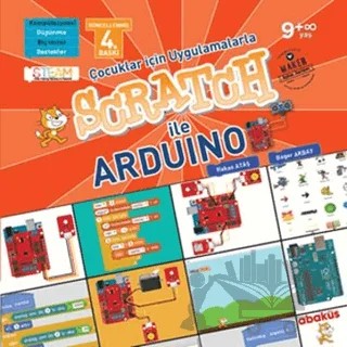 Çocuklar İçin Uygulamalarla Scratch ile Arduino – Bager Akbay, Hakan Ataş – Abaküs Kitap kitap kapağı