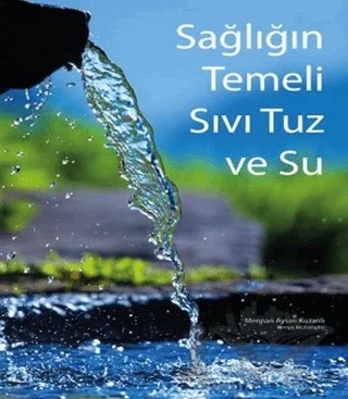Sağlığın Temeli Sıvı Tuz ve Su – Mennan Aysan Kuzanlı – IQ Kültür Sanat Yayıncılık kitap kapağı