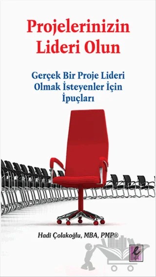 Projelerinizin Lideri Olun – Hadi Çolakoğlu – Efil Yayınevi kitap kapağı