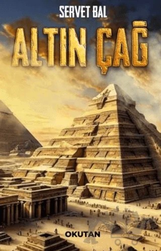Altın Çağ – Servet Bal – Okutan Kitaplar kitap kapağı