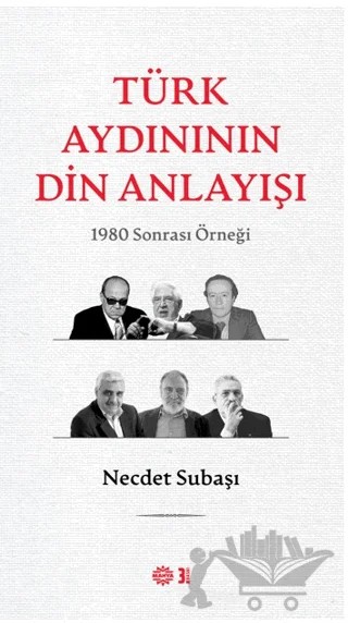 Türk Aydınının Din Anlayışı – Necdet Subaşı – Mahya Yayınları kitap kapağı
