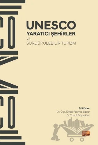 UNESCO - Yaratıcı Şehirler ve Sürdürülebilir Turizm – Kolektif – Nobel Bilimsel Eserler kitap kapağı