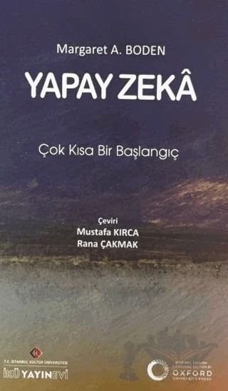 Yapay Zeka – Margaret A. Boden – İstanbul Kültür Üniversitesi - İKÜ Yayınevi kitap kapağı