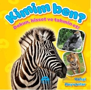 Kimim Ben? - Vahşi Hayvanlar – Kolektif – Martı Çocuk Yayınları kitap kapağı