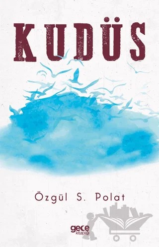 Kudüs – Özgül S. Polat – Gece Kitaplığı kitap kapağı
