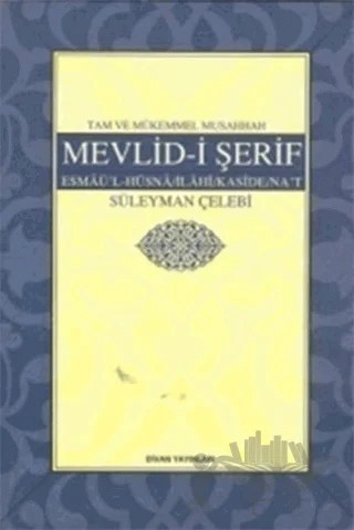 Tam ve Mükemmel Musahhah Mevlid- i Şerif – Süleyman Çelebi – Divan Yayınları kitap kapağı