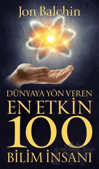 Dünyaya Yön Veren En Etkin 100 Bilim İnsanı – Jon Balchin – Güney Kitap kitap kapağı