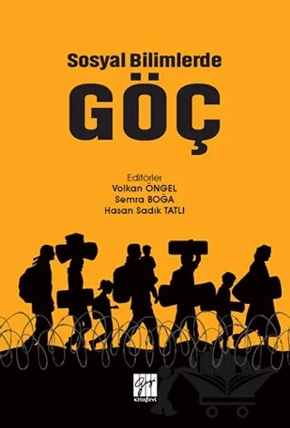 Sosyal Bilimlerde Göç – Hasan Sadık Tatlı, Semra Boğa, Volkan Öngel – Gazi Kitabevi kitap kapağı
