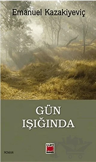 Gün Işığında – Emanuel Kazakiyeviç – Elips Kitap kitap kapağı