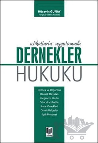 İçtihatlarla Uygulamada Dernekler Hukuku – Hüseyin Günay – Adalet Yayınevi kitap kapağı