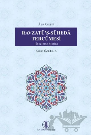 Ravzatü'ş-Şühedâ Tercümesi – Kenan Özçelik – Türk Dil Kurumu Yayınları kitap kapağı