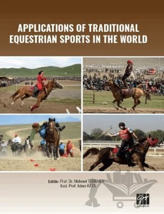 Applications of Traditional Equestrian Sports in the World – Mehmet Türkmen, Adem Kaya – Gazi Kitabevi kitap kapağı