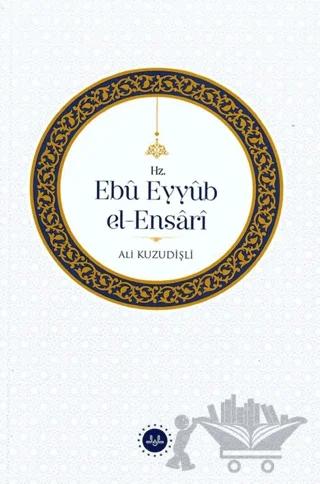 Hz. Ebû Eyyûb el-Ensârî
