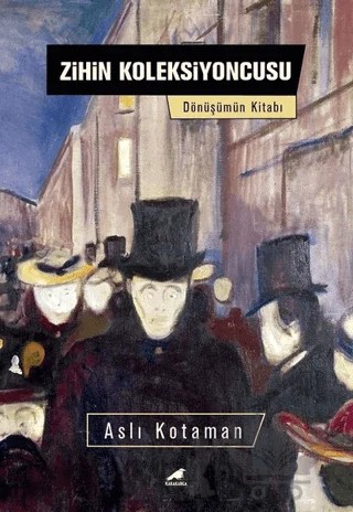 Zihin Koleksiyoncusu – Aslı Kotaman – Kara Karga Yayınları kitap kapağı