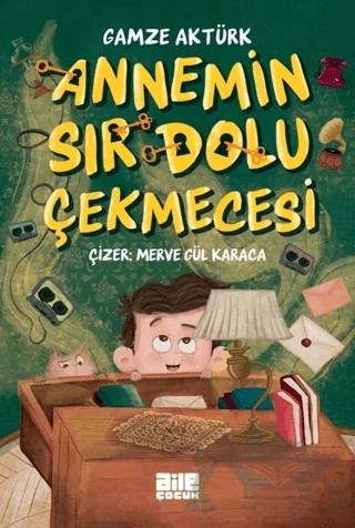 Annemin Sır Dolu Çekmecesi – Gamze Aktürk – Aile Yayınları kitap kapağı