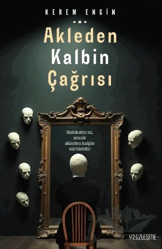 Akleden Kalbin Çağrısı – Kerem Engin – Yüzleşme Yayınları kitap kapağı