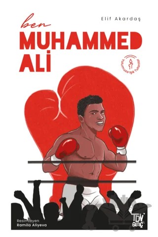 Ben Muhammed Ali – Elif Akardaş – Türkiye Diyanet Vakfı Yayınları kitap kapağı