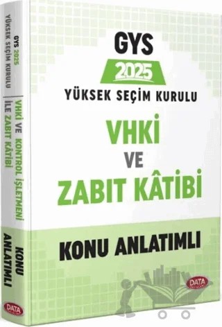 2025 GYS Yüksek Seçim Kurulu VHKİ ve Zabıt Kâtibi Konu Anlatımlı – Kolektif – Data Yayınları kitap kapağı