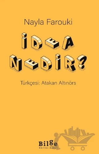 İdea Nedir? – Nayla Farouki – Bilge Kültür Sanat kitap kapağı