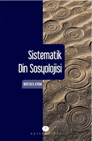 Sistematik Din Sosyolojisi – Mustafa Aydın – Açılım Kitap kitap kapağı