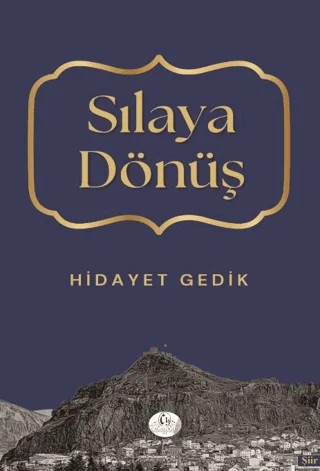 Sılaya Dönüş – Hidayet Gedik – Cağaloğlu Yayınevi kitap kapağı