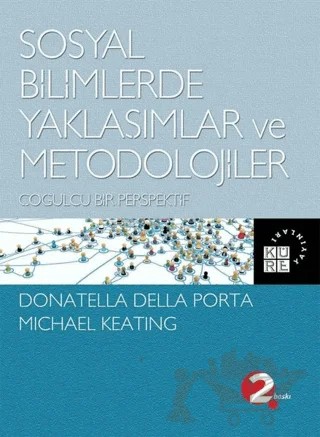 Sosyal Bilimlerde Yaklaşımlar ve Metodolojiler – Donatella Della Porta, Michael Keating – Küre Yayınları kitap kapağı