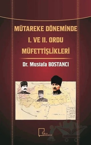 Mütareke Döneminde 1. ve 2. Ordu Müfettişlikleri – Mustafa Bostancı – Gece Kitaplığı kitap kapağı