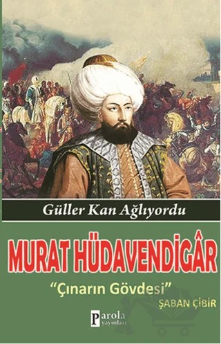 Murat Hüdavendigar – Şaban Çibir – Parola Yayınları kitap kapağı