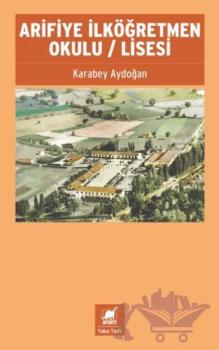 Arifiye İlköğretmen Okulu / Lisesi – Karabey Aydoğan – Ayrıntı Yayınları kitap kapağı