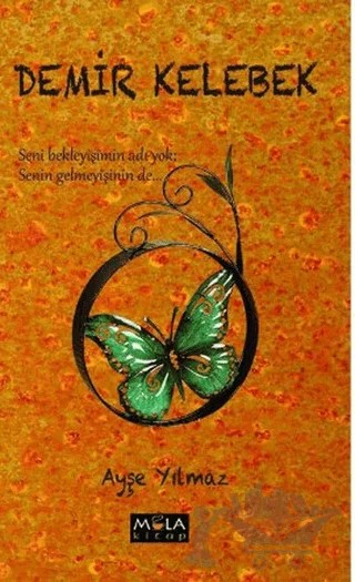 Demir Kelebek – Ayşe Yılmaz – Mola Kitap kitap kapağı
