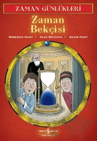 Zaman Günlükleri - Zaman Bekçisi – David Hunt – İş Bankası Kültür Yayınları kitap kapağı