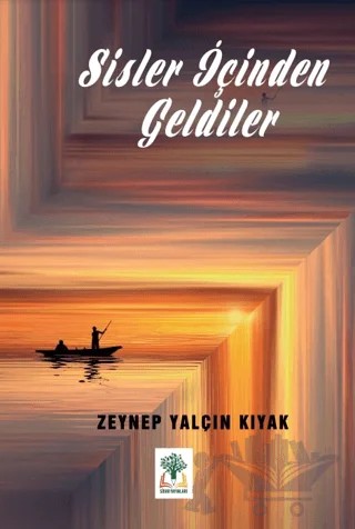 Sisler İçinden Geldiler – Zeynep Yalçın Kıyak – Sidar Yayınları kitap kapağı