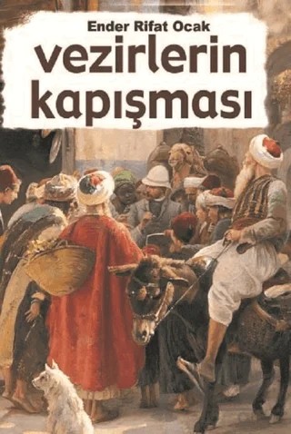 Vezirlerin Kapışması – Ender Rifat Ocak – Kitap Dostu Yayınları kitap kapağı