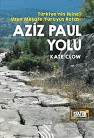 Aziz Paul Yolu: Türkiye'nin İkinci Uzun Mesafe Yürüyüş Rotası – Kate Clow – Hil Yayınları kitap kapağı