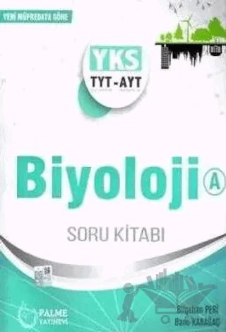 YKS TYT AYT Biyoloji Soru Kitabı A – Bilgehan Peri, Banu Karaağaç – Palme Yayınları kitap kapağı