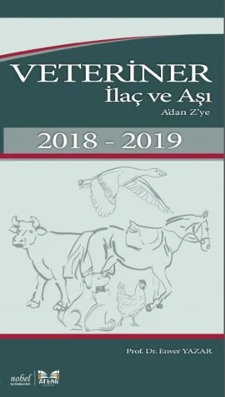 Veteriner İlaç ve Aşı A’dan Z’ye 2018-2019 – Enver Yazar – Atlas Yayınevi kitap kapağı