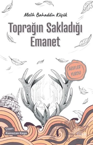 Toprağın Sakladığı Emanet – Melih Bahaddin Küçük – Tulu Kitap kitap kapağı