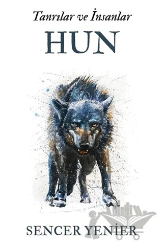 Tanrılar ve İnsanlar - Hun – Sencer Yenier – Cinius Yayınları kitap kapağı