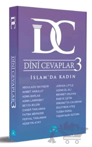 Dini Cevaplar 3 – Abdülaziz Bayındır, Ahmet Akbulut, Asma Barlas, Asma Lamrabet, Beyza Bilgin, Caner Taslaman, Fatma Mernissi, Feryal Taslaman, Hüseyin Atay, Joshua Little, Leena El-Ali, Mehmet Okuyan, Rabiye Çetin, Simonetta Calderini, Süleyman Ateş, Tuğba Günal, Yaşar Nuri Öztürk – İstanbul Yayınevi kitap kapağı