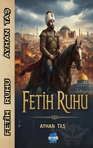 Fetih Ruhu – Ayhan Taş – Kalem Lügat Yayıncılık kitap kapağı