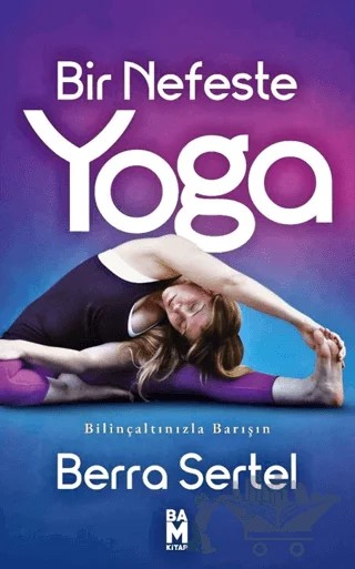 Bir Nefeste Yoga – Berra Sertel – Bam Kitap kitap kapağı