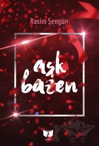 Aşk Bazen – Rasim Şengün – Ateş Yayınları kitap kapağı