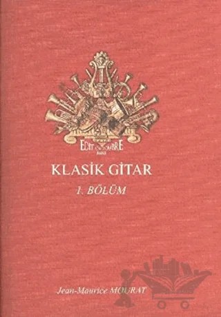 Klasik Gitar 1 – Jean-Maurice Mourat – Porte Müzik Eğitim Merkezi kitap kapağı