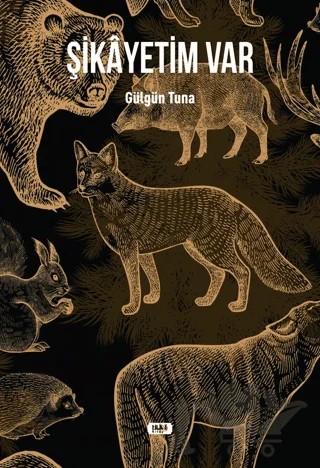 Şikayetim Var – Gülgün Tuna – Tilki Kitap kitap kapağı