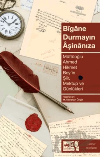Bigane Durmayın Aşinanıza – Ahmet Hikmet Müftüoğlu – Ötüken Neşriyat kitap kapağı